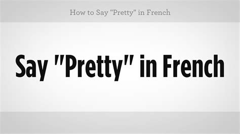 pretty en francais|pretty in french meaning.